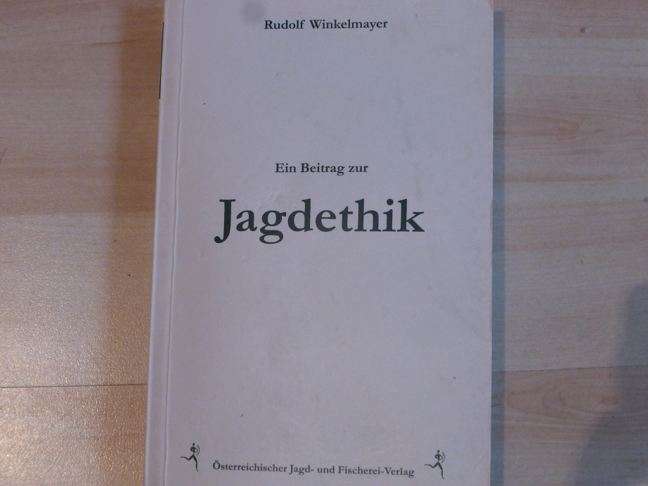 „Ein Beitrag zur Jagdethik“ von Rudolf Winkelmayer