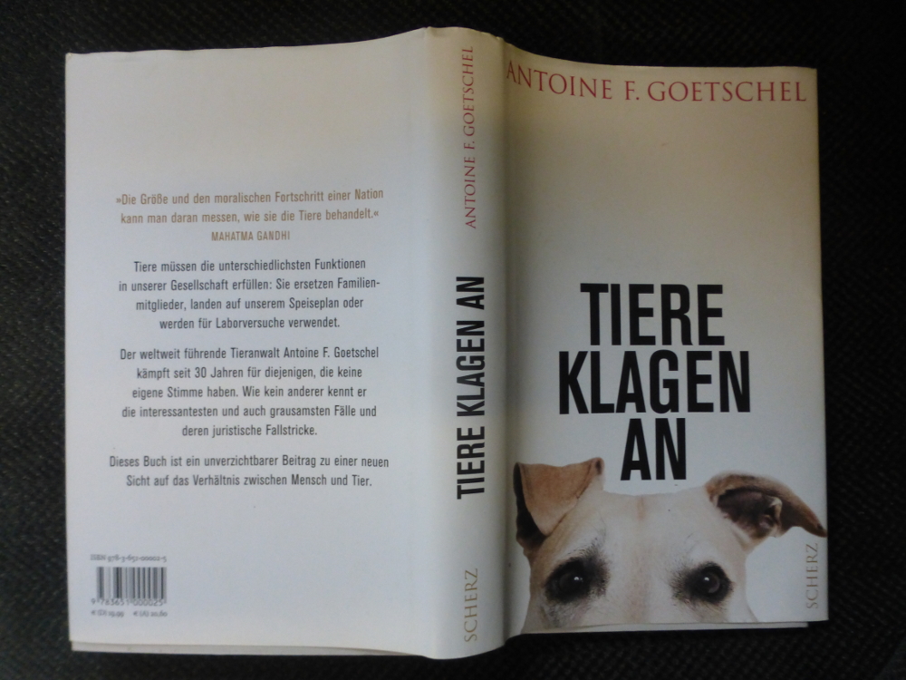 Zum Buch „Tiere klagen an“ vom ehemaligen Tieranwalt in Strafverfahren aus Zürich, Antoine Goetschel